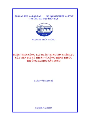 Luận văn thạc sĩ quản lý tài nguyên và môi trường hoàn thiện công tác quản trị nguồn nhân lực của viện địa kỹ thuật và công trình thuộc trường đại học xây dựng