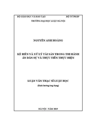 Luận văn thạc sĩ luật học kê biên và xử lý tài sản trong thi hành án dân sự và thực tiễn thực hiện