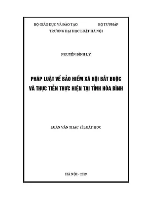 Luận văn thạc sĩ luật học pháp luật về bảo hiểm xã hội bắt buộc và thực tiễn thực hiện tại tỉnh hòa bình