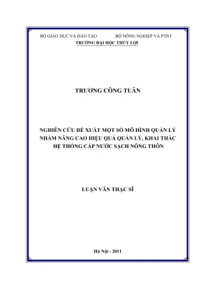 Luận văn thạc sĩ kinh tế tài nguyên thiên nhiên và môi trường nghiên cứu đề xuất một số mô hình quản lý nhằm nâng cao hiệu quả quản lý khai thác hệ thống cấp nước sạch nông thôn