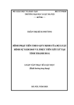 Luận văn thạc sĩ luật học hình phạt tiền theo quy định của bộ luật hình sự năm 2015 và thực tiễn xét xử tại tỉnh thanh hoá