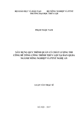 Luận văn thạc sĩ quản lý xây dựng xây dựng quy trình quản lý chất lượng thi công bê tông công trình thủy lợi tại ban qlda ngành nông nghiệp và ptnt nghệ an