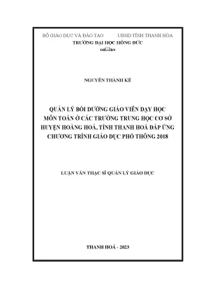 Luận văn quản lý bồi dưỡng giáo viên dạy học môn toán ở các trường trung học cơ sở huyện hoằng hoá tỉnh thanh hoá đáp ứng chương trình giáo dục phổ thông 2018