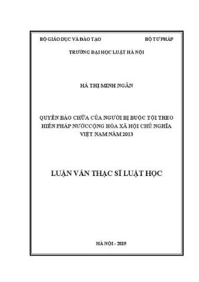Luận văn thạc sĩ luật học quyền bào chữa của người bị buộc tội theo hiến pháp nước cộng hoà xã hội chủ nghĩa việt nam năm 2013