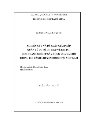 Luận văn thạc sĩ quản lý xây dựng nghiên cứu và đề xuất giải pháp quản lý cơ sở dữ liệu về chi phí cho doanh nghiệp xây dựng vừa và nhỏ trong bối cảnh chuyển đổi số tại việt nam
