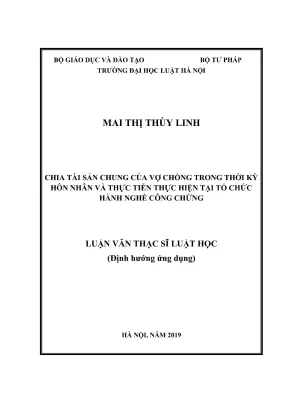 Luận văn thạc sĩ luật học chia tài sản chung của vợ chồng trong thời kỳ hôn nhân và thực tiễn thực hiện tại tổ chức hành nghề công chứng