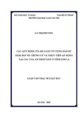 Luận văn thạc sĩ luật học các quy định của bộ luật tố tụng dân sự năm 2015 về chứng cứ và thực tiễn áp dụng tại các tòa án nhân dân ở tỉnh sơn la