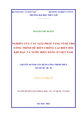 Luận văn thạc sĩ xây dựng công trình thủy nghiên cứu các giải pháp tăng tuổi thọ công trình đê biển chống lại biến đổi khí hậu và nước biển dâng ở việt nam
