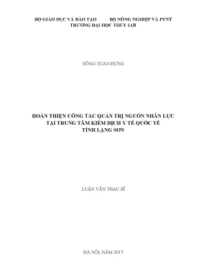 Luận văn thạc sĩ quản lý kinh tế hoàn thiện công tác quản trị nguồn nhân lực tại trung tâm kiểm dịch y tế quốc tế tỉnh lạng sơn