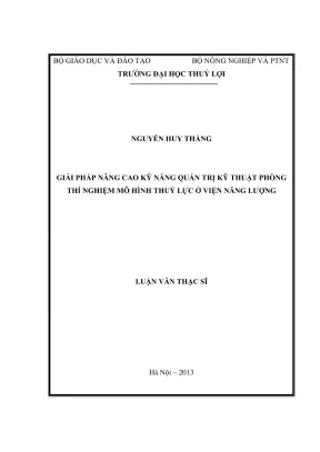 Luận văn thạc sĩ quản lý xây dựng giải pháp nâng cao kỹ năng quản trị kỹ thuật phòng thí nghiệm mô hình thủy lực ở viện năng lượng