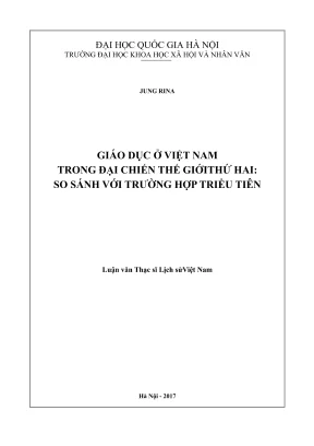Luận văn thạc sĩ lịch sử việt nam giáo dục ở việt nam trong đại chiến thế giới thứ hai so sánh với trường hợp triều tiên