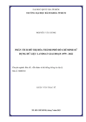 Luận văn thạc sĩ bản đồ viễn thám và hệ thống thông tin địa lý phân tích đô thị hóa thành phố hồ chí minh sử dụng dữ liệu landsat giai đoạn 19792022