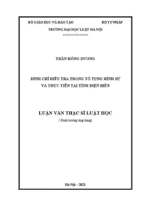 Luận văn thạc sĩ luật học đình chỉ điều tra trong tố tụng hình sự và thực tiễn tại tỉnh điện biên