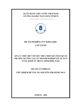 Đề tài nghiên cứu khoa học cấp cơ sở áp lực thể chế với việc thực hiện kế toán quản trị môi trường tại các doanh nghiệp sản xuất ở vùng kinh tế trọng điểm phía nam