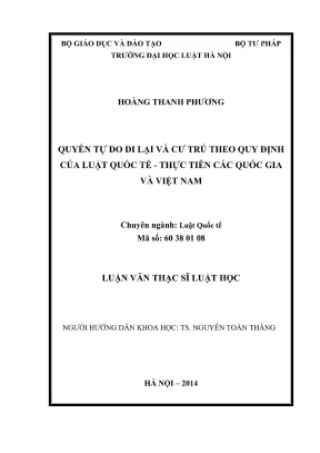 Luận văn thạc sĩ luật học quyền tự do đi lại và cư trú theo quy định của luật quốc tế thực tiễn các quốc gia và việt nam