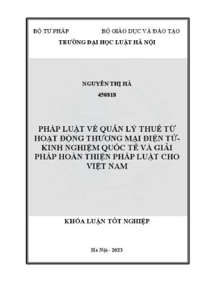 Khóa luận tốt nghiệp pháp luật về quản lý thuế từ hoạt động thương mại điện tử kinh nghiệm quốc tế và giải pháp hoàn thiện pháp luật cho việt nam