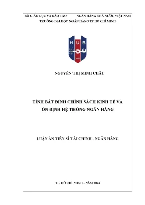 Luận án tiến sĩ tài chính ngân hàng tính bất định chính sách kinh tế và ổn định hệ thống ngân hàng