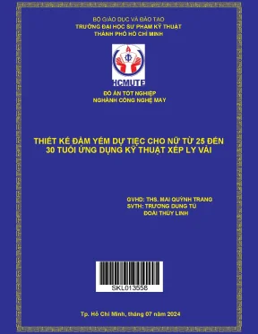 Đồ án tốt nghiệp công nghệ may thiết kế đầm yếm dự tiệc cho nữ từ 25 đến 30 tuổi ứng dụng kỹ thuật xếp ly vải