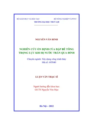Luận án thạc sĩ xây dựng công trình thủy nghiên cứu ổn định của đập bê tông trọng lực khi bị nước tràn qua đỉnh