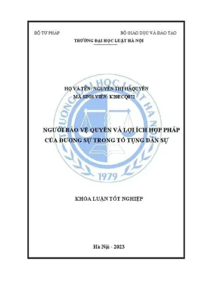 Khoá luận tốt nghiệp người bảo vệ quyền và lợi ích hợp pháp của đương sự trong tố tụng dân sự
