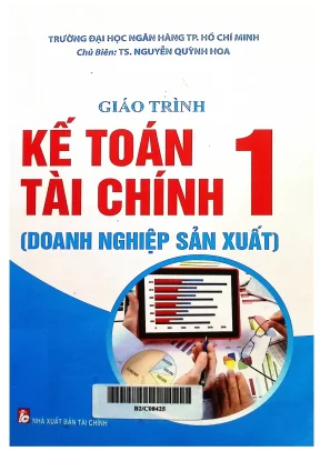 Giáo trình kế toán tài chính 1 học phần 1 doanh nghiệp sản xuất nguyễn quỳnh hoa