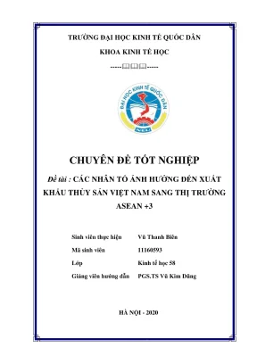 Chuyên đề tốt nghiệp các nhân tố ảnh hưởng đến xuất khẩu thủy sản việt nam sang thị trường asean 3