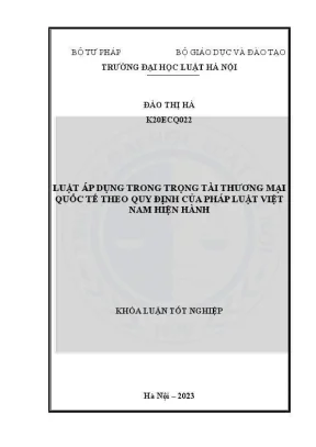 Khóa luận tốt nghiệp luật áp dụng trong trọng tài thương mại quốc tế theo quy định của pháp luật việt nam hiện hành