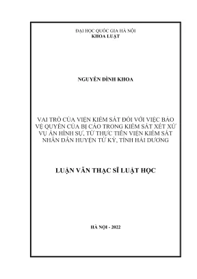 Luận văn thạc sĩ luật học vai trò của viện kiểm sát đối với việc bảo vệ quyền của bị cáo trong kiểm sát xét xử vụ án hình sự từ thực tiễn viện kiểm sát nhân dân huyện tứ kỳ tỉnh hải dương