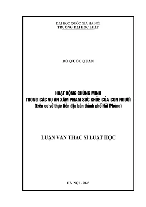 Luận văn thạc sĩ luật học hoạt động chứng minh trong các vụ án xâm phạm sức khỏe của con người trên cơ sở thực tiễn địa bàn thành phố hải phòng