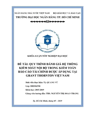Quy trình đánh giá hệ thống kiểm soát nội bộ trong kiểm toán báo cáo tài chính được áp dụng tại grant thornton việt nam khóa luận tốt nghiệp đại học tạ quang vũ nguyễn thị đoan trang người hướng dẫn khoa học