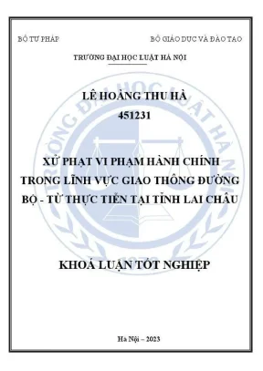 Khóa luận tốt nghiệp xử phạt hành chính trong lĩnh vực giao thông đường bộ từ thực tiễn tại tỉnh lai châu