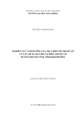 Luận án tiến sĩ kỹ thuật địa chất nghiên cứu ảnh hưởng của mưa đối với trượt lở và xây dựng bản đồ tai biến trượt lở huyện khánh vĩnh tỉnh khánh hòa
