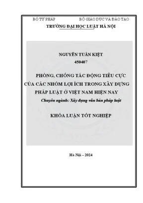 Khóa luận tốt nghiệp phòng chống tác động tiêu cực của các nhóm lợi ích trong xây dựng pháp luật ở việt nam hiện nay
