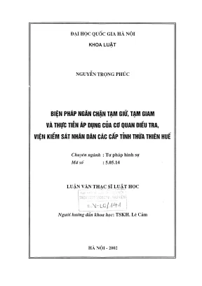 Luận văn thạc sĩ luật học biện pháp ngăn chặn tạm giữ tạm giam và thực tiễn áp dụng của cơ quan điều tra viện kiểm sát nhân dân các cấp tỉnh thừa thiên huế