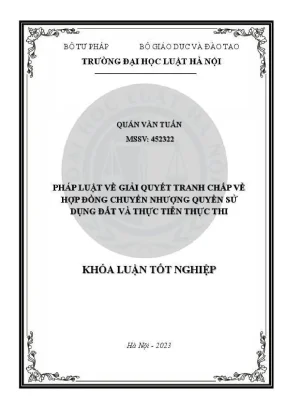 Khoá luận tốt nghiệp pháp luật về giải quyết tranh chấp về hợp đồng chuyển nhượng quyền sử dụng đất và thực tiễn thực hiện