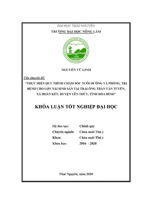 Luận văn thực hiện quy trình chăm sóc nuôi dưỡng và phòng trị bệnh cho lợn nái sinh sản tại trại lợn trần văn tuyên xã đoàn kết huyện yên thủy tỉnh hòa bình