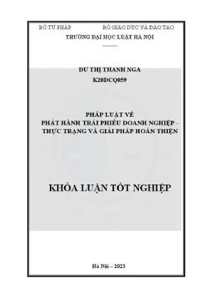 Khóa luận tốt nghiệp pháp luật về phát hành trái phiếu doanh nghiệp thực trạng và giải pháp hoàn thiện