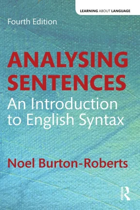 Analysing sentences an introduction to english syntax noel burtonrobert
