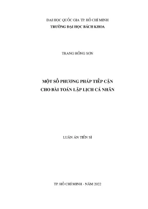 Luận án tiến sĩ khoa học máy tính một số phương pháp tiếp cận cho bài toán lập lịch cá nhân