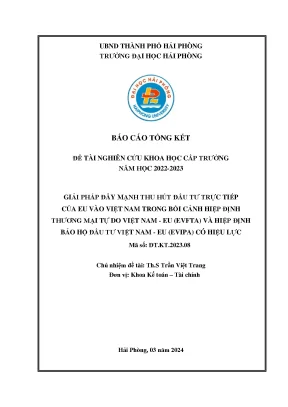 Đề tài nghiên cứu khoa học cấp trường giải pháp đẩy mạnh thu hút đầu tư trực tiếp của eu vào việt nam trong bối cảnh hiệp định thương tự do việt nam eu evfta và hiệp định bảo hộ đầu tư việt nam eu evfta có hiệu lực