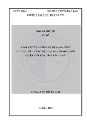 Khoá luận tốt nghiệp khởi kiện vụ án hôn nhân và gia đình và thực tiễn thực hiện tại toà án nhân dân huyện hiệp hoà tỉnh bắc giang