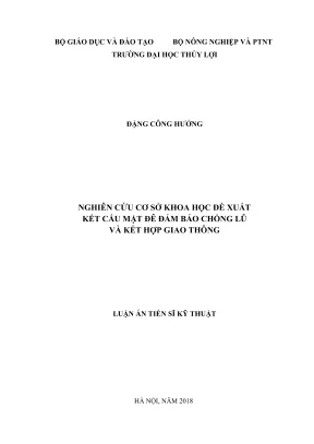 Luận án tiến sĩ xây dựng công trình thủy nghiên cứu cơ sở khoa học đề xuất kết cấu mặt đê đảm bảo chống lũ và kết hợp giao thông