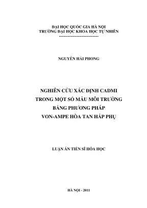 Luận án tiến sĩ hóa học nghiên cứu xác định cadmi trong một số mẫu môi trường bằng phương pháp vonampe hòa tan hấp phụ