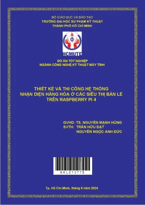 Đồ án tốt nghiệp công nghệ kỹ thuật máy tính thiết kế và thi công hệ thống nhận diện hàng hóa ở các siêu thị bán lẻ trên raspberry pi 4