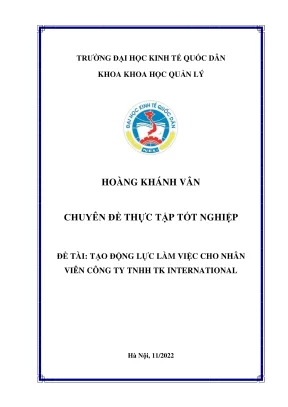 Chuyên đề thực tập tốt nghiệp tạo động lực làm việc cho nhân viên công ty tnhh tk international