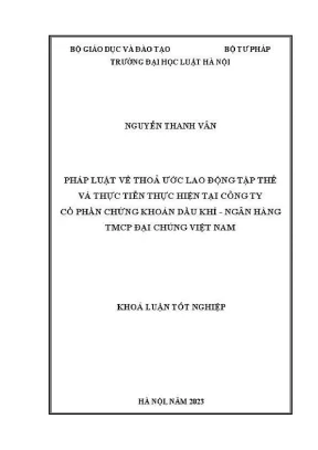 Khóa luận tốt nghiệp pháp luật về thoả ước lao động tập thể và thực tiễn thực hiện tại công ty cổ phần chứng khoán dầu khí ngân hàng tmcp đại chúng việt nam