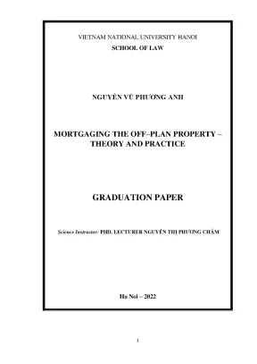 Khóa luận tốt nghiệp mortgaging the off plan property theory and practice