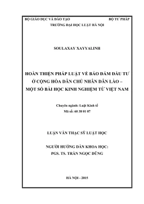 Luận văn thạc sĩ luật học hoàn thiện pháp luật về bảo đảm đầu tư ở cộng hòa dân chủ nhân dân lào một số bài học kinh nghiệm từ việt nam