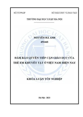 Khóa luận tốt nghiệp đảm bảo quyền tiếp cận giáo dục của trẻ em khuyết tật ở việt nam hiện nay
