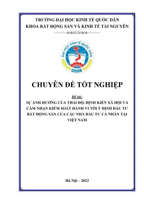 Chuyên đề tốt nghiệp ảnh hưởng của các yếu tố thái độ định kiến xã hội và cảm nhận kiểm soát hành vi tới ý định đầu tư của nhà đầu tư bất động sản tại việt nam